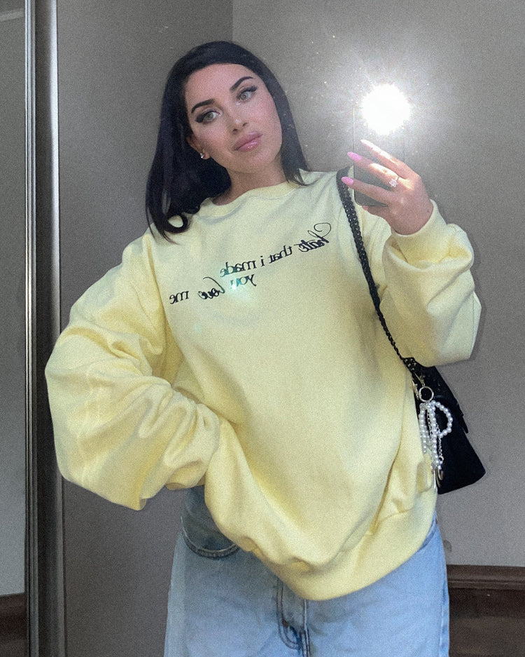 HATE THAT I MADE YOU LOVE ME CREWNECK